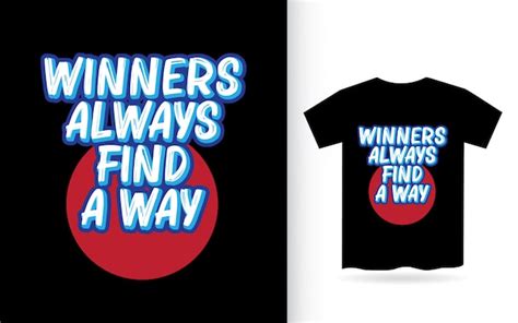 Premium Vector Winners Always Find A Way Lettering Design For T Shirt