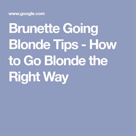 Brunette Going Blonde Tips How To Go Blonde The Right Way Blonde Tips Blonde Hair Going