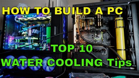 How To Build A Water Cooling Gaming Pc Top 10 Tips Youtube