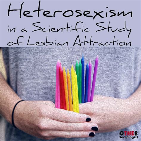 Heterosexism The Other Sociologist