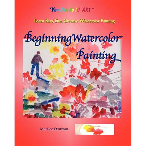 Beginning Watercolor Painting Learn Easy Fun Creative Watercolor