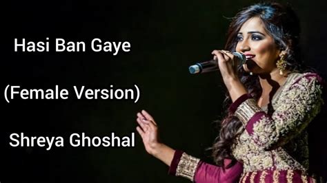 Hasi Ban Gaye Full Song Lyrics Female Version Shreya Ghoshal Hamari