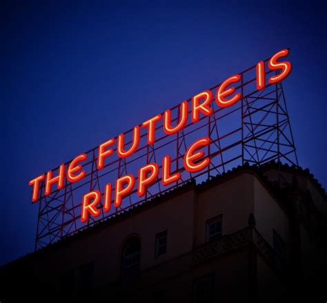 Nevertheless, time will tell us all what's ahead, but the. How Will Ripple Change the Future of Money Transfers?