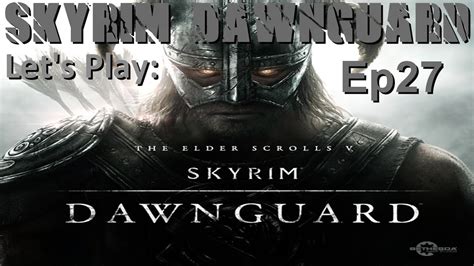 Maybe you would like to learn more about one of these? Skyrim Dawnguard DLC Lets Play - Episode 27 - THE FINAL EWER - YouTube