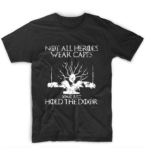 Not All Heroes Wear Capes Some Hold The Door T Shirt Funny Shirt For