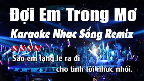 Đợi Em Trong Mơ Karaoke Remix Nhạc Sống Minh Công Youtube