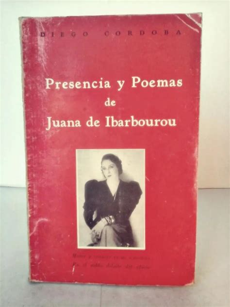Presencia Y Poemas De Juana De Ibarbourou By Juana De Ibarbourou
