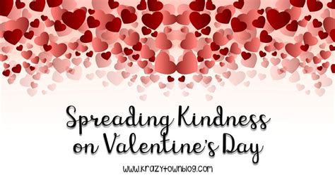 Spreading Kindness On Valentine S Day Krazy Town