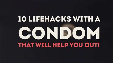 Life Hacks With A Condom That Will Help You Out Youtube