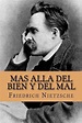 Mas Alla del Bien y del Mal (Spanish Edition) by Friedrich Wilhelm ...