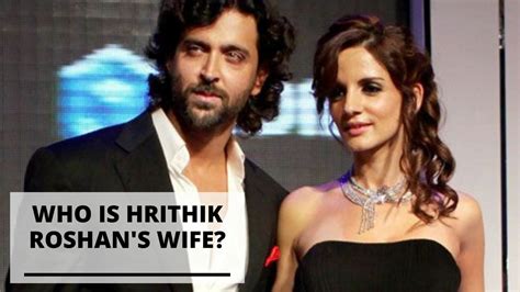Who Is The Wife Of Hrithik Roshan Celebritopedia