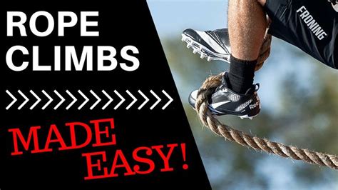 Rope Climb Technique How To Wrap Your Feet Rope Climb Crossfit
