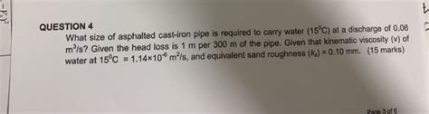 Solved Question 4 What Size Of Asphalted Cast Iron Pipe Is