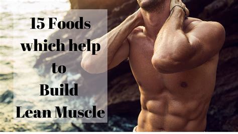 15 Foods That Help You Build Lean Muscle Diet Plan Youtube