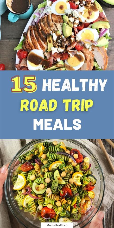 Healthy Road Trip Meals For Dinner 15 Best Travel Meal Ideas