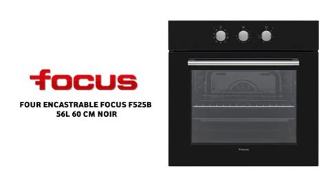 Four Encastrable Focus F525b 56l 60 Cm Noir à Bas Prix Electro Tounes