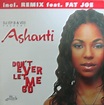 Ashanti / Don't Ever Let Me Go