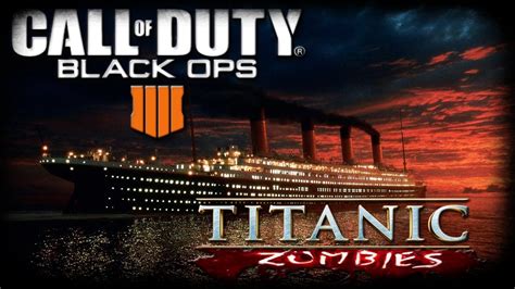 Titanic Voyage Of Despair Gameplay Call Of Duty Black Ops 4 Stream