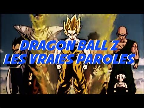 The duo also intersperse their lyrics with references to classic cars, marijuana use, pimps, and players, which big boi defines as somebody who can take care of they business in the game, the game of life. Dragon Ball Z - Opening 1, les vraies paroles! (misheard lyrics Fr 4) - YouTube