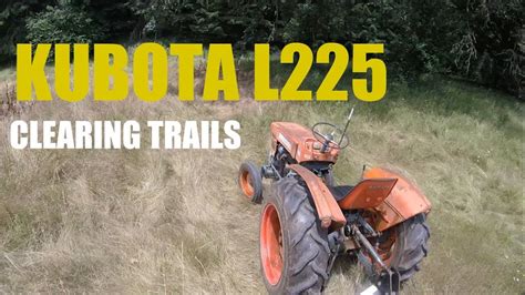 Kubota L225 Working In The Woods Youtube