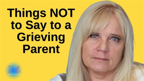 Three Things To Avoid Saying To A Grieving Parent Youtube