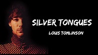 Louis Tomlinson – Silver Tongues Lyrics - YouTube