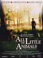 All the Little Animals - Filme 1998 - AdoroCinema