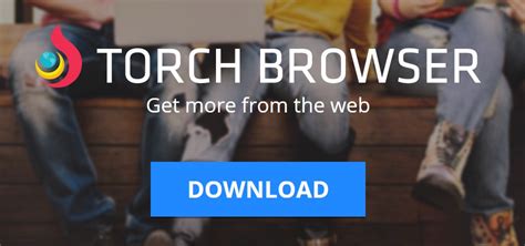 Torch Browser Latest Version 2021 Free Download And Review