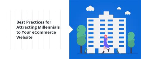 Best Practices For Attracting Millennials To Your Ecommerce Website