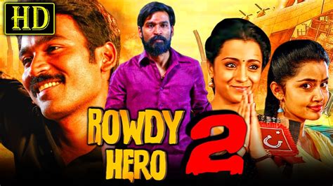 Rowdy Hero Kodi South Hindi Dubbed Full Movie Dhanush Trisha