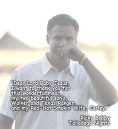 Will ferrell as ricky bobby in talladega nights saying grace. 25 Best talladega nights quotes images | Ricky bobby ...