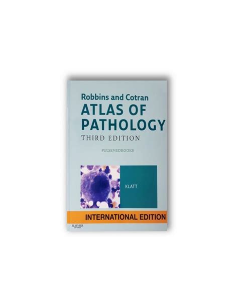 Robbins And Cotran Atlas Of Pathology 3rd Ed