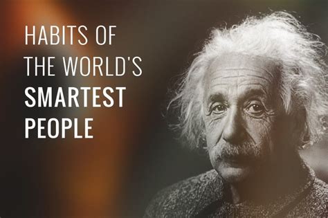 Habits Of The Worlds Smartest People Smart People Inspirational