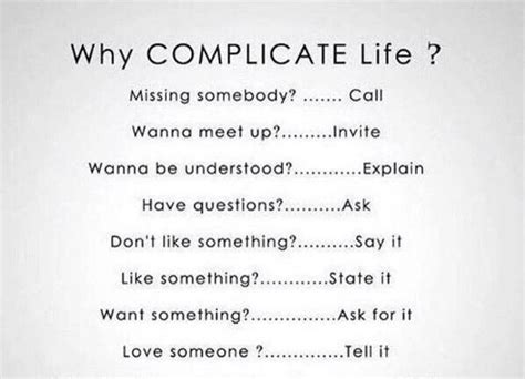 Uncomplicated Why Complicate Life Life Is Complicated Quotes Quotes