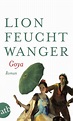Goya oder Der arge Weg der Erkenntnis - Lion Feuchtwanger (Buch) – jpc