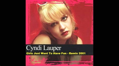 CYNDI LAUPER GIRLS JUST WANT TO HAVE FUN REMIX 2001