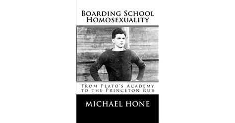 boarding school homosexuality from plato s academy to the princeton rub by michael hone