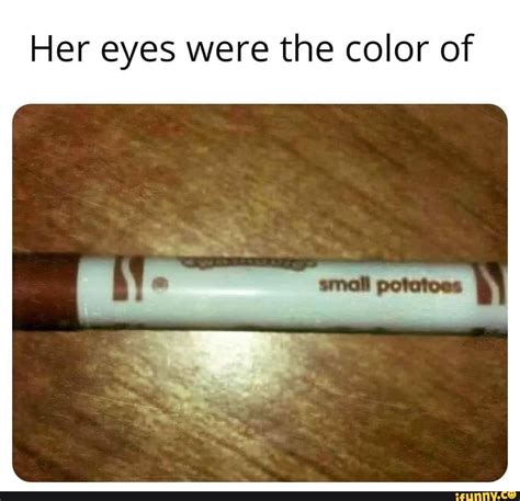 Her Eyes Were The Color Of IFunny