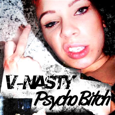 V Nasty Psycho Bitch V Nasty Photo 30242620 Fanpop