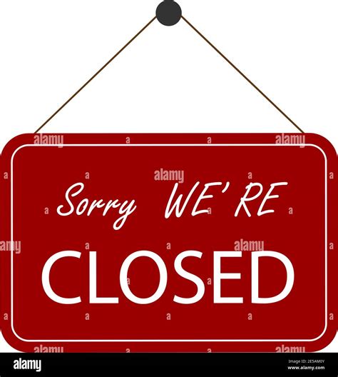 Sorry Were Closed Business Sign Sign Red Eps10 Stock Vector Image