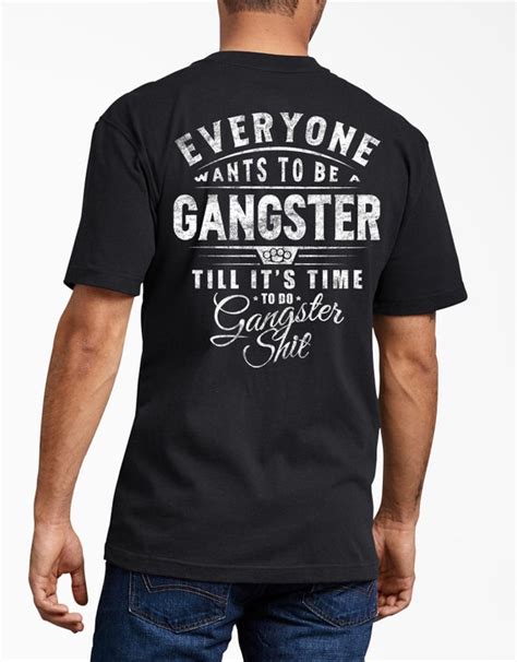 Everyone Wants To Be A Gangster Till Its Time To Do Gangster Etsy