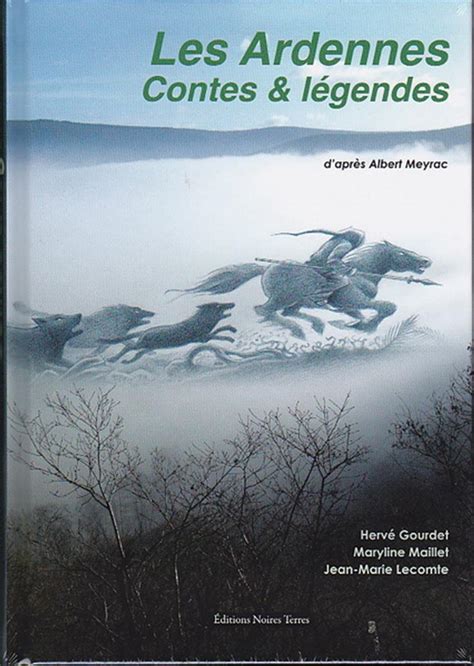 Les Ardennes Contes et légendes Editions Noires Terres