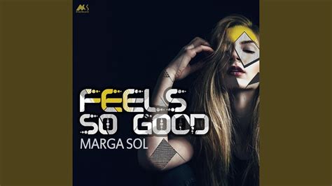 Feels So Good Original Mix Youtube