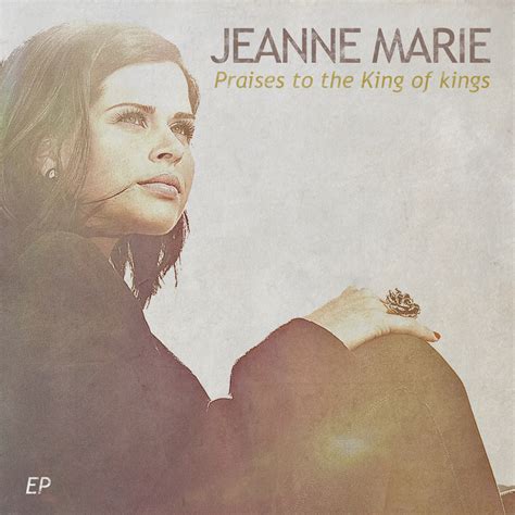 Jeanne Marie Praises To The King Of Kings 365 Days Of Inspiring Media