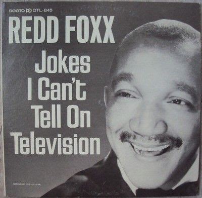 Redd Foxx Jokes I Can T Tell On Television Redd Foxx Jokes