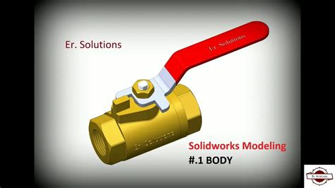 Solidworks Tutorial Part 1 Design Of Ball Valve In Solidworks