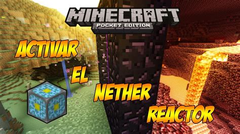 Minecraft Pe 081 Como Activar El Nether Reactor Youtube