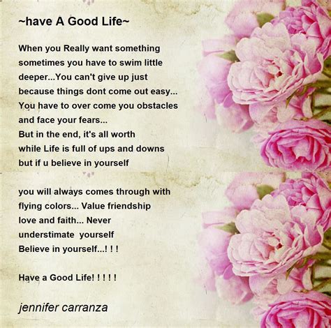 Have A Good Life Poem By Jennifer Carranza Poem Hunter