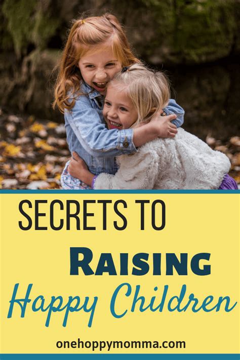 Secrets To Raising Happy Children 123 Parent With Me