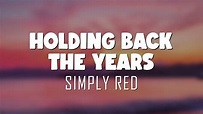 Simply Red - Holding Back the Years (Lyrics + Vietsub) - YouTube